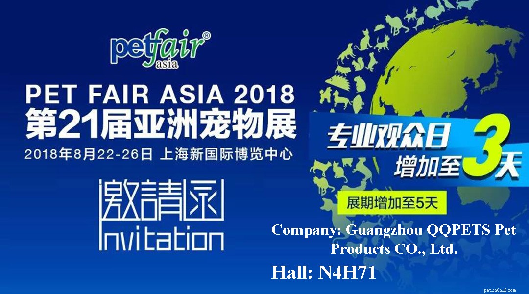 Meet QQPETS at Pet Fair Asia 2018 – Booth N4H71 in Shanghai