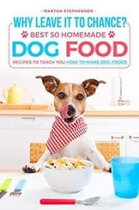 13 Must-Have Books for Homemade Dog Food Beginners